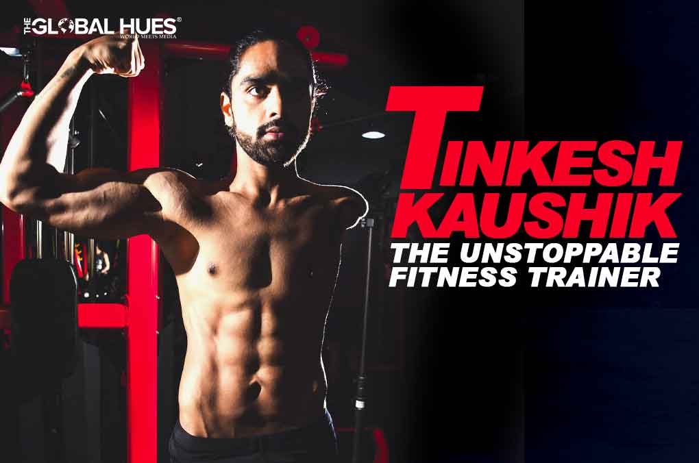 Tinkesh Kaushik: The Unstoppable Fitness Trainer