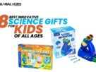 8 Best Innovative Science Gifts For Kids Of All Ages