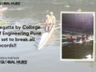 Regatta by College of Engineering Pune is set to break all records!!