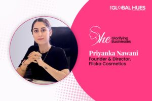 She Glorifying Businesses - Priyanka Nawani