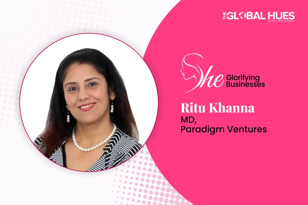 She Glorifying Businesses - Ritu Khanna