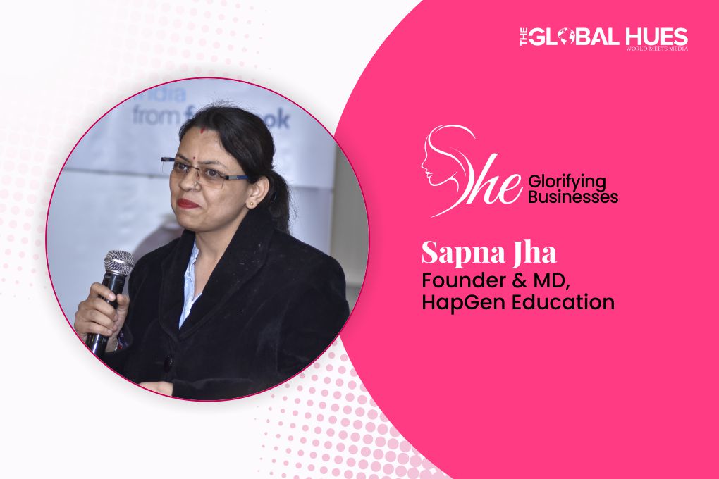 She Glorifying Businesses - Sapna Jha