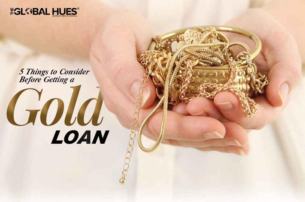 5 Things to Consider Before Getting a Gold Loan