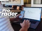 How to Become a Pro Trader: Tips from Experts