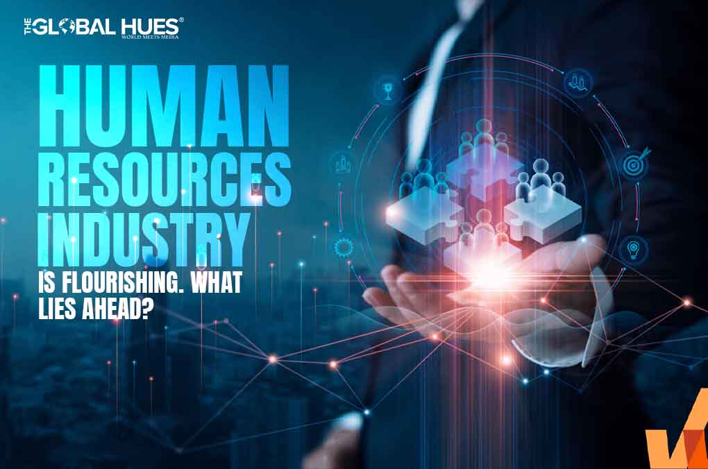Human Resource Industry is Flourishing. What Lies Ahead