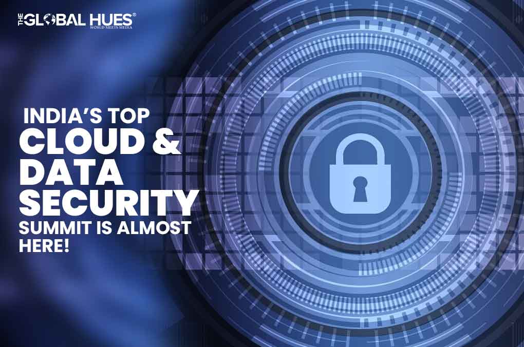 India’s Top Cloud & Data Security Summit is Almost here!