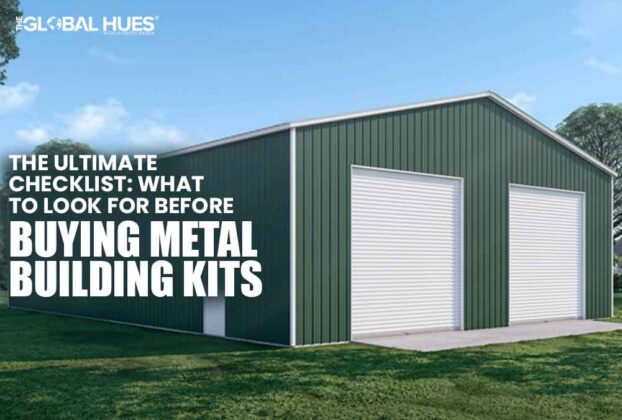 The Ultimate Checklist: What To Look For Before Buying Metal Building Kits