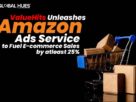 ValueHits Unleashes Amazon Ads Service to Fuel E-commerce Sales by atleast 25%