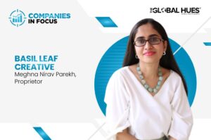 Companies in focus, Basil Leaf Creative, Meghna Nirav Parekh