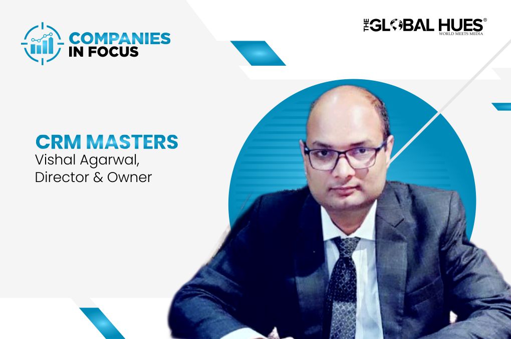 Companies in focus, Vishal Agarwal, CRM Masters