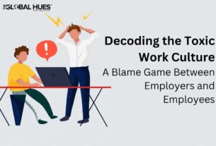 Decoding the Toxic Work Culture A Blame Game Between Employers and Employees
