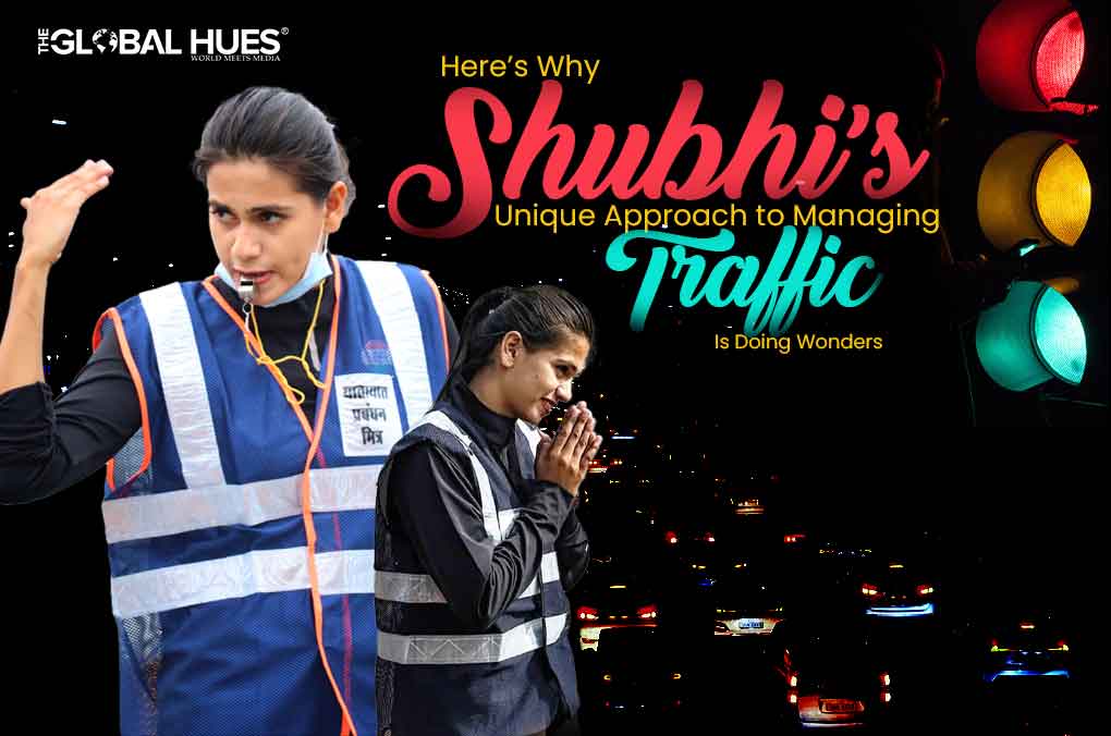 Here’s Why Shubhi’s Unique Approach to Managing Traffic Is Doing Wonders