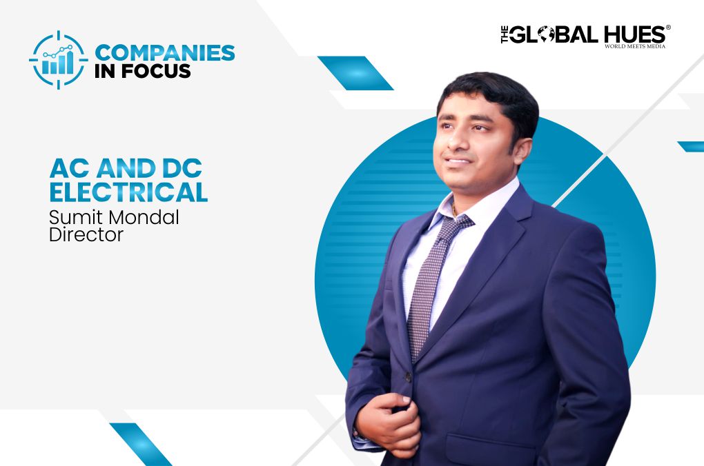 Companies in focus, Sumit Mondal, AC and DC Electricals