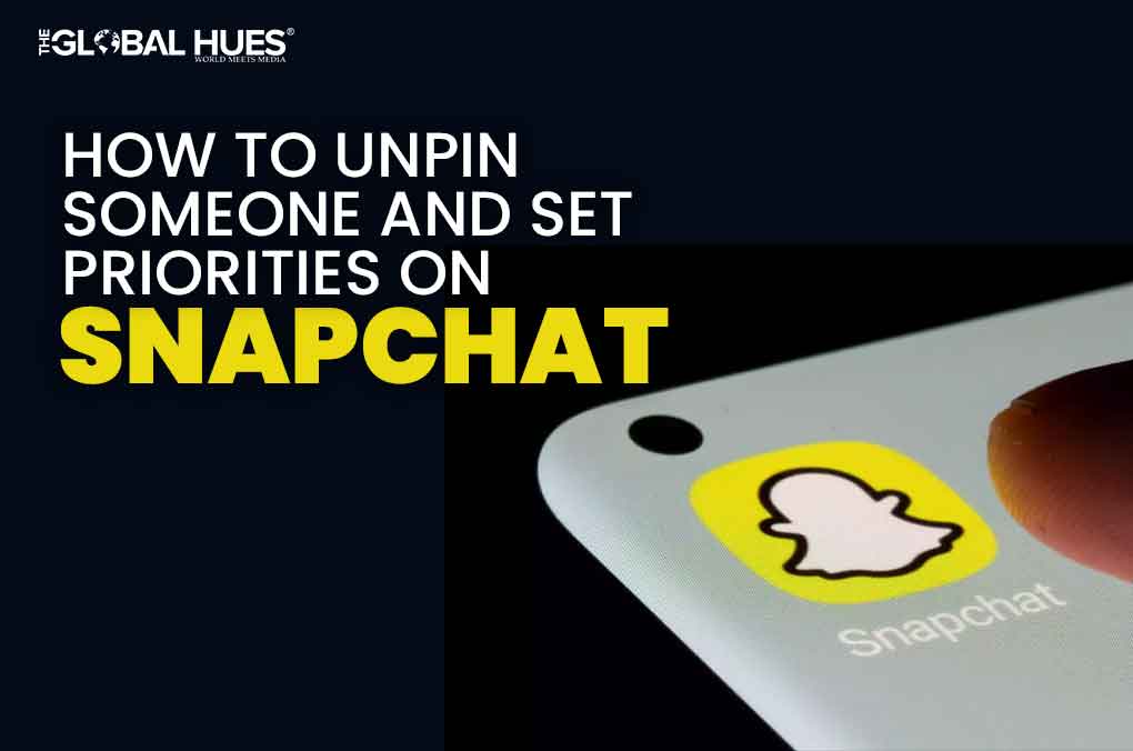 How To Unpin Someone And Set Priorities On Snapchat