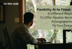 Flexibility at Its Finest: 5 Different Ways to Offer Flexible Work Arrangements to Your Team