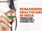 Reimagining Healthcare in India
