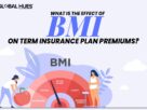 What Is the Effect of BMI on Term Insurance Plan Premiums