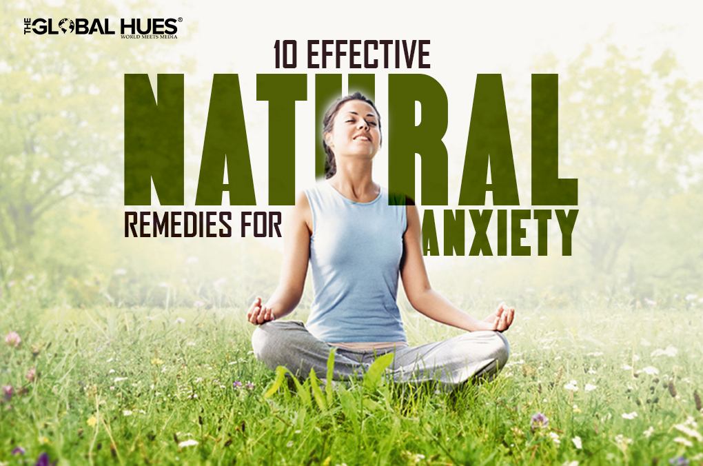 10 Effective Natural Remedies For Anxiety