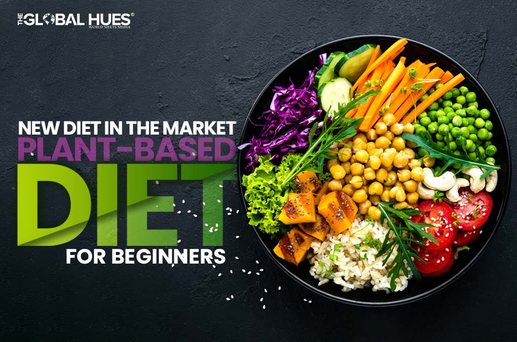 New Diet In The Market Plant-Based Diet For Beginners copy
