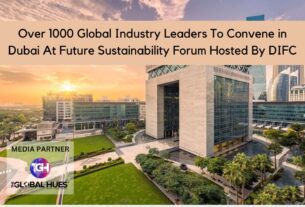 Over 1000 Global Industry Leaders To Convene In Dubai At Future Sustainability Forum Hosted By DIFC