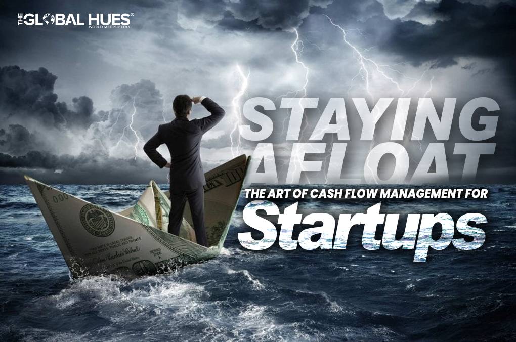 Staying Afloat The Art of Cash Flow Management for Startups