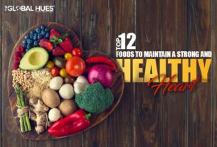 Top 12 Foods To Maintain A Strong And Healthy Heart