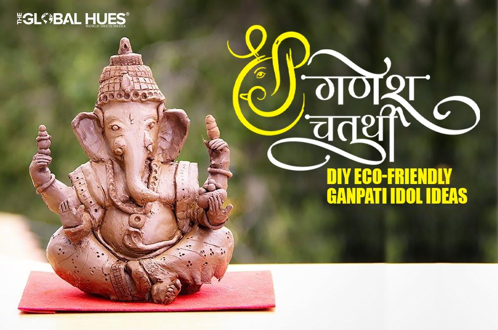 Ganesh Chaturthi DIY Eco-friendly Ganpati Idol Ideas