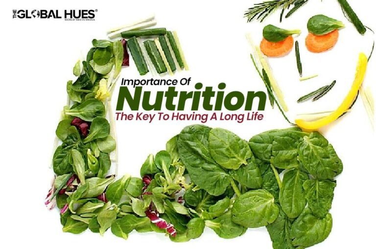 Importance Of Nutrition: The Key To Having A Long Life