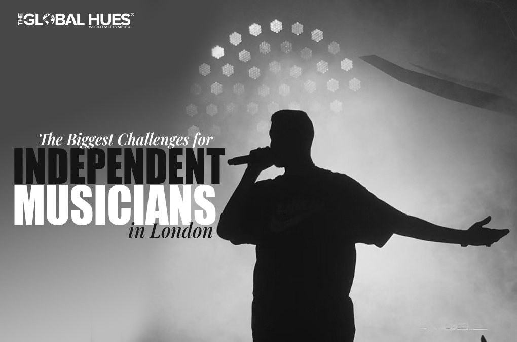 The Biggest Challenges for Independent Musicians in London