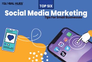 Top Six Social Media Marketing Tips For Small Businesses