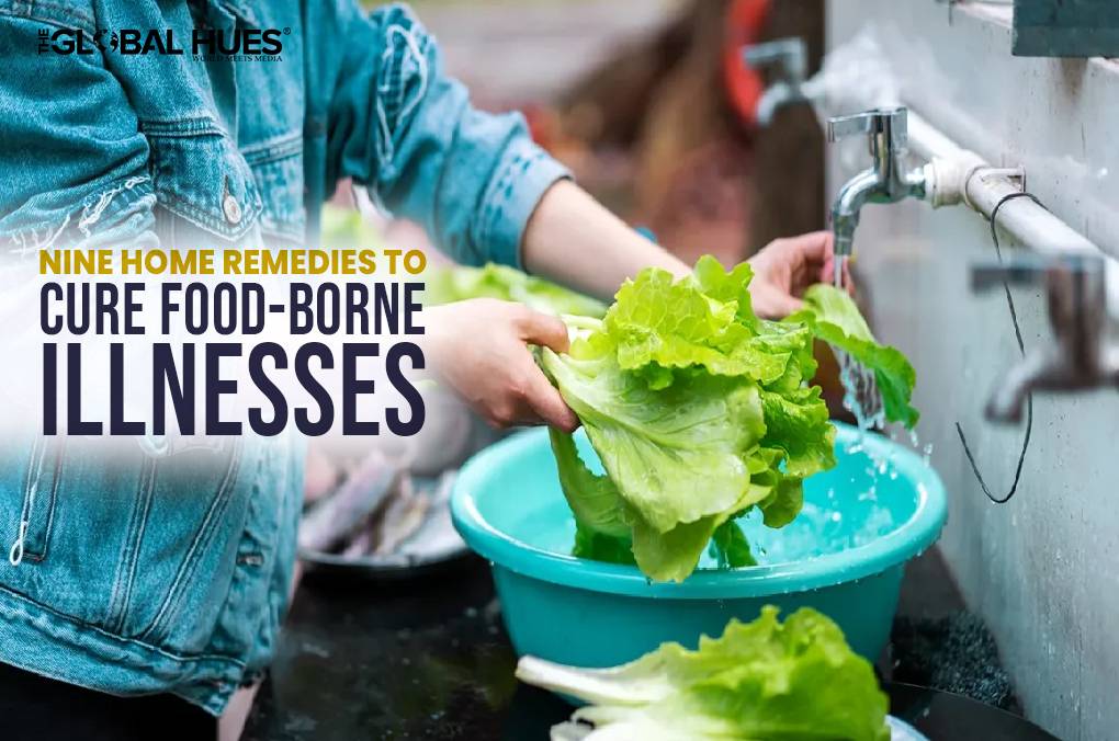 Nine Home Remedies To Cure Food-Borne Illnesses