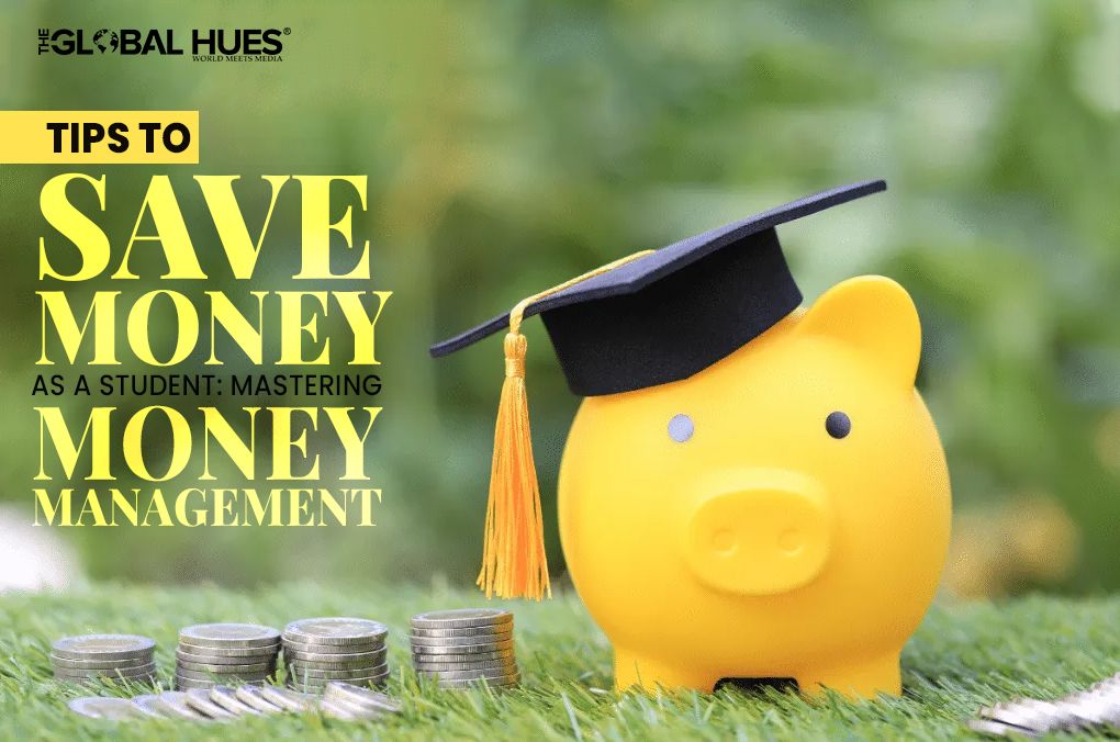Tips To Save Money As A Student Mastering Money Management
