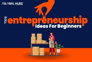 Top 8 Entrepreneurship Ideas For Beginners
