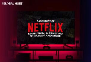 Case Study of Netflix Evolution, Marketing Strategy and More