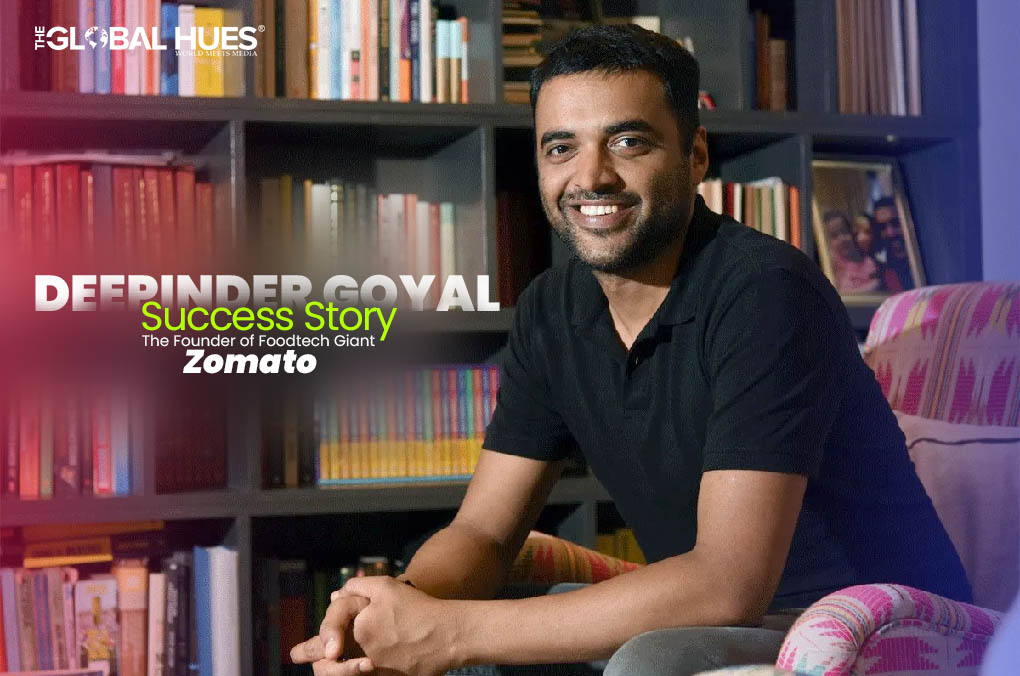 Deepinder Goyal Success Story The Founder of Foodtech Giant Zomato