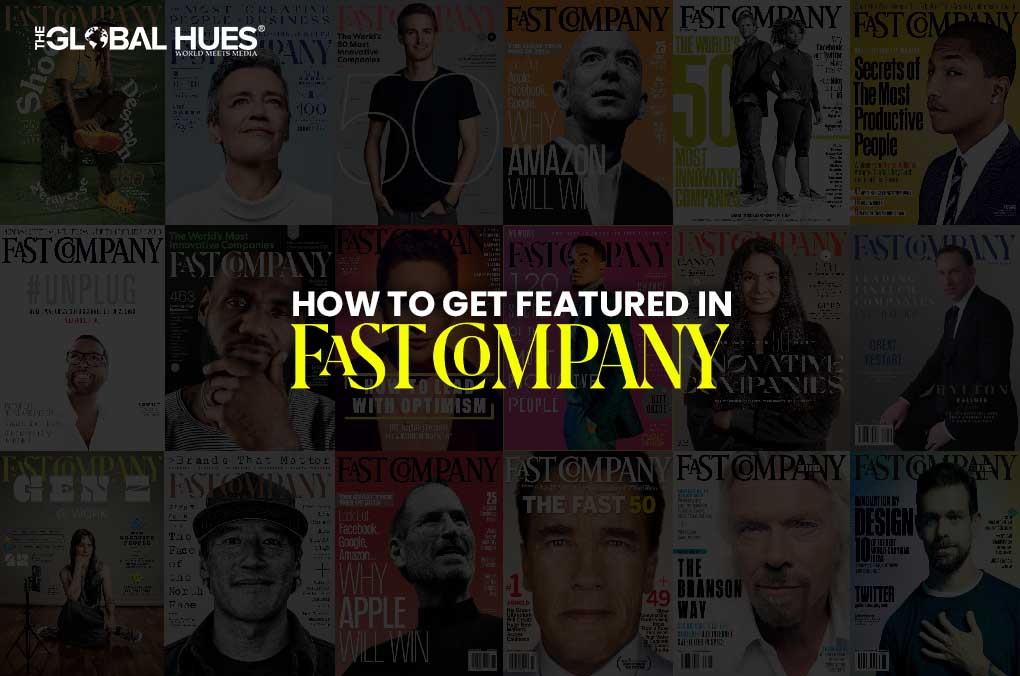 How Do You Get Your Story Featured In Fast Company