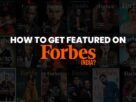 How To Get Featured On Forbes India?