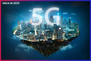 India's Speedy 5G Rollout and Top Global Performance, India's Achievements in 2023