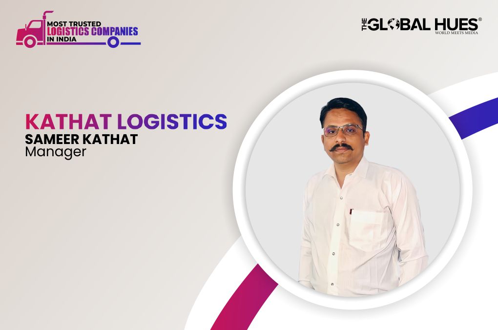Kathat Logistics, Most Trusted Logistics Companies in India