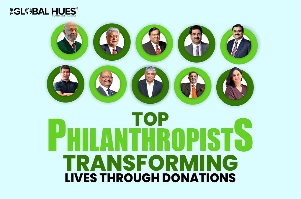 Top Philanthropists Transforming Lives Through Donations