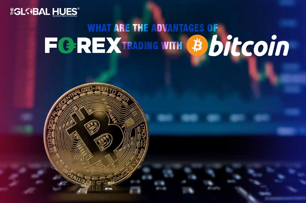 What Are The Advantages Of Forex Trading With Bitcoin