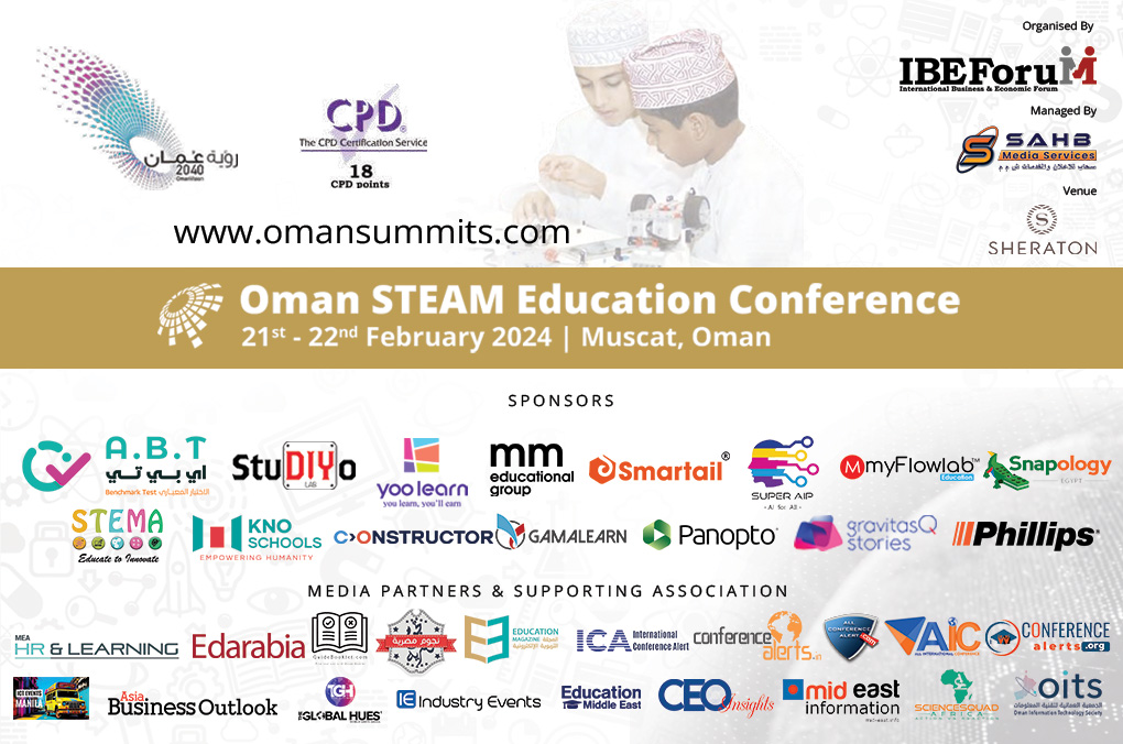 Oman Steam Education Conference 2024 Set To Ignite A Regional Educational Revolution
