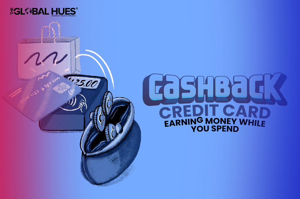 Cashback Credit Card Earning Money While You Spend