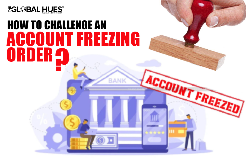 How to challenge an account freezing order