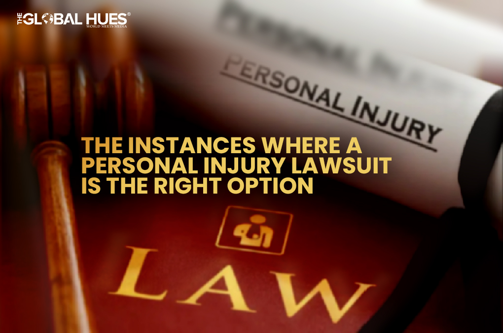 The Instances Where a Personal Injury Lawsuit is the Right Option