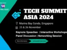 Tech Summit Asia 2024 Singapore