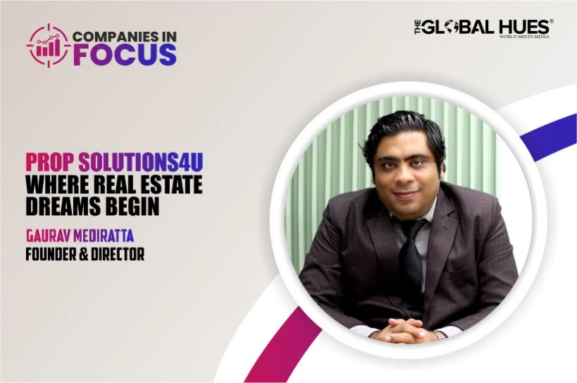 Gaurav-Mediratta featured in The Global Hues Magazine September 2024 Edition