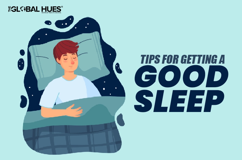 Tips For Getting A Good Sleep