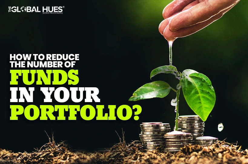 How to reduce the number of funds in your portfolio?