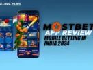 Mostbet-App-Review-–-Mobile-Betting-in-India-2024.